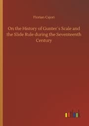 Cover von On the History of Gunter's Scale and the Slide Rule during the Seventeenth Century