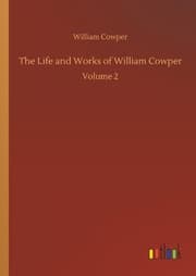 Cover von The Life and Works of William Cowper