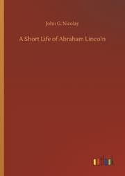 Cover von A Short Life of Abraham Lincoln