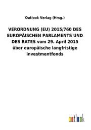 Cover von VERORDNUNG (EU) 2015/760 DES EUROPÄISCHEN PARLAMENTS UND DES RATES vom 29. April 2015 über europäische langfristige Investmentfonds