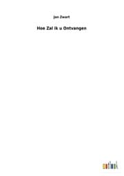 Cover von Hoe Zal ik u Ontvangen