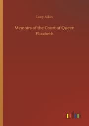Cover von Memoirs of the Court of Queen Elizabeth