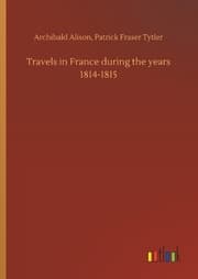 Cover von Travels in France during the years 1814-1815