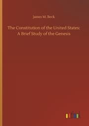 Cover von The Constitution of the United States: A Brief Study of the Genesis