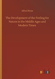 Cover von The Development of the Feeling for Nature in the Middle Ages and Modern Times
