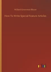 Cover von How To Write Special Feature Articles