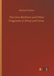 Cover von The Grey Brethren and Other Fragments in Prose and Verse