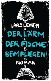 Cover von Der Lärm der Fische beim Fliegen
