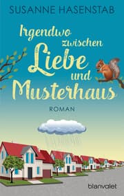 Cover von Irgendwo zwischen Liebe und Musterhaus