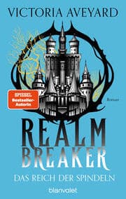 Cover von Das Reich der Spindeln - Realm Breaker 3