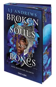 Cover von Broken Souls and Bones - Feind. Beschützer. Geliebter.