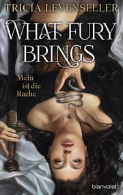 Cover von What Fury Brings - Mein ist die Rache