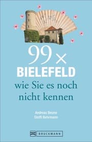 Cover von 99 x Bielefeld wie Sie es noch nicht kennen