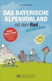 Cover von Das Bayerische Alpenvorland mit dem Rad entdecken