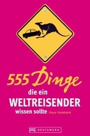 Cover von 555 Dinge, die ein Weltreisender wissen sollte