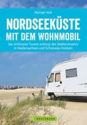 Cover von Nordseeküste mit dem Wohnmobil: Die schönsten Routen entlang des Weltnaturerbes Wattenmeer