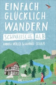 Cover von Einfach glücklich wandern - Schwäbische Alb
