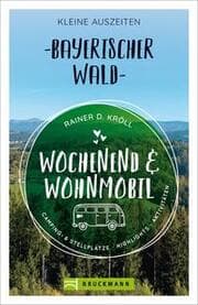 Cover von Wochenend und Wohnmobil - Kleine Auszeiten Bayerischer Wald