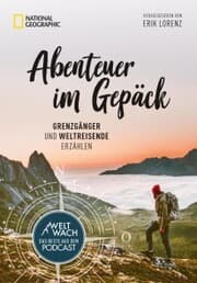 Cover von Abenteuer im Gepäck: Grenzgänger und Weltreisende erzählen.