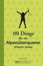 Cover von 101 Dinge, die ein Alpenüberquerer wissen muss