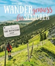 Cover von Wandergenuss: Die schönsten Wanderziele für Senioren in Deutschland.