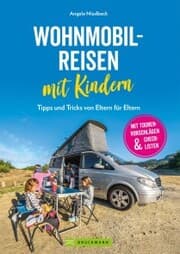 Cover von Wohnmobilreisen mit Kindern. Tipps und Tricks von Eltern für Eltern.