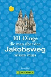 Cover von Jakobsweg Infos: 101 Dinge, die man über den Jakobsweg wissen muss