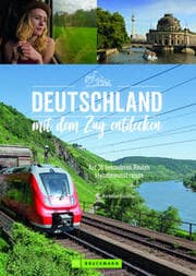 Cover von Deutschland mit dem Zug entdecken