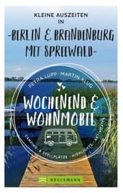 Cover von Wochenend und Wohnmobil - Kleine Auszeiten Berlin & Brandenburg mit Spreewald
