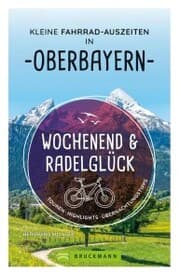 Cover von Wochenend und Radelglück - Kleine Fahrrad-Auszeiten in Oberbayern
