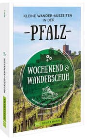 Cover von Wochenend und Wanderschuh - Kleine Wander-Auszeiten in der Pfalz