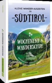 Cover von Wochenend und Wanderschuh - Kleine Wander-Auszeiten in Südtirol