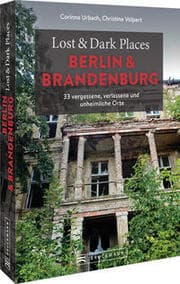Cover von Lost & Dark Places Berlin und Brandenburg