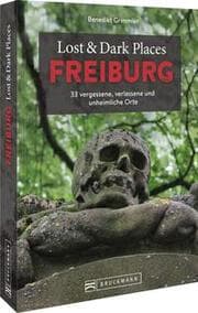 Cover von Lost & Dark Places Freiburg