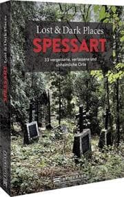Cover von Lost & Dark Places Spessart