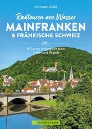 Cover von Radtouren am Wasser Mainfranken & Fränkische Schweiz