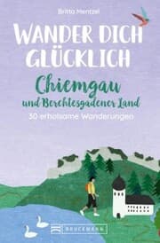 Cover von Wander dich glücklich - Chiemgau und Berchtesgadener Land