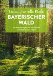 Cover von Geheimnisvolle Pfade Bayerischer Wald