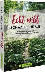 Cover von Echt wild - Schwäbische Alb