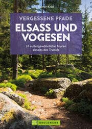 Cover von Vergessene Pfade Elsass und Vogesen