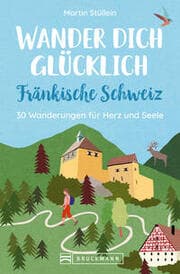 Cover von Wander dich glücklich - Fränkische Schweiz