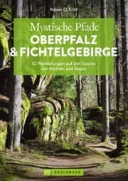 Cover von Mystische Pfade Oberpfalz & Fichtelgebirge