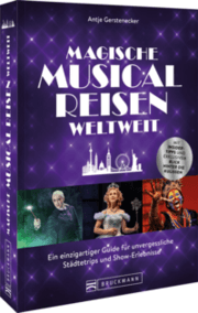 Cover von Magische Musical-Reisen weltweit