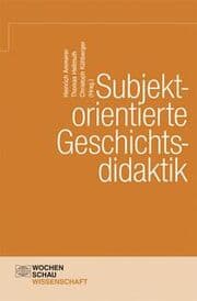 Cover von Subjektorientierte Geschichtsdidaktik