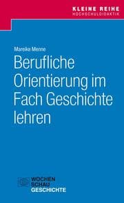 Cover von Berufliche Orientierung im Fach Geschichte lehren