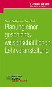 Cover von Planung einer geschichtswissenschaftlichen Lehrveranstaltung