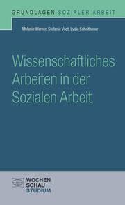 Cover von Wissenschaftliches Arbeiten in der Sozialen Arbeit