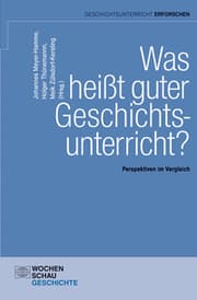 Cover von Was heißt guter Geschichtsunterricht?