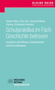 Cover von Schulpraktika im Fach Geschichte betreuen