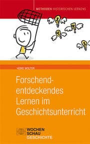 Cover von Forschend-entdeckendes Lernen im Geschichtsunterricht